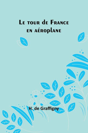 Le tour de France en aéroplane