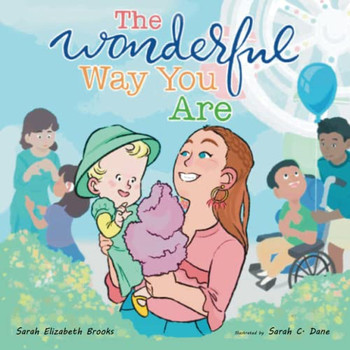The Wonderful Way You Are : A Special Needs Picture Book