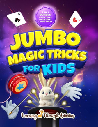 Jumbo Magic Tricks For Kids : "How Did YOU Do That!?" - Embark on a Thrilling Magic Adventure of Card Tricks, Yoyo Stunts, and Exciting Illusions!