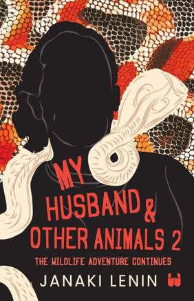 My Husband and Other Animals - Book 2 : The Wildlife Adventure Continues