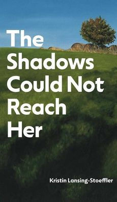 The Shadows Could Not Reach Her