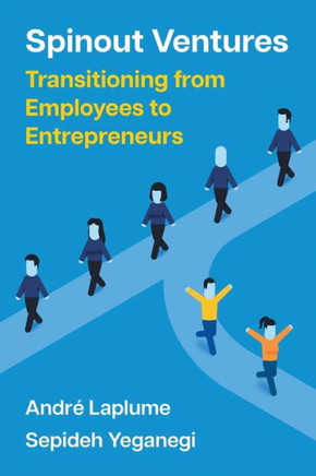 SPINOUT VENTURES : Transitioning from Employees to Entrepreneurs