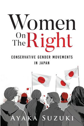 Women on the Right : Conservative Gender Movements in Japan