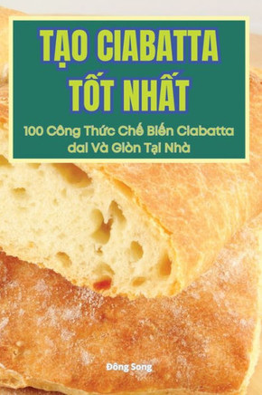 T?o Ciabatta T?t Nh?t