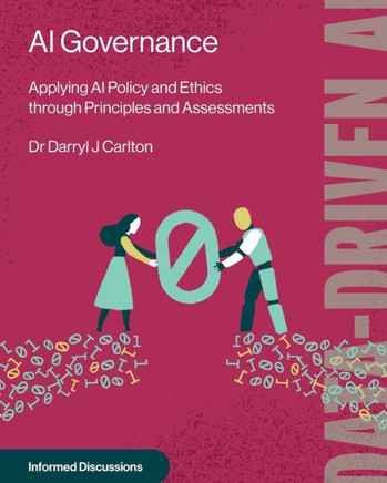 AI Governance : Applying AI Policy and Ethics Through Principles and Assessments