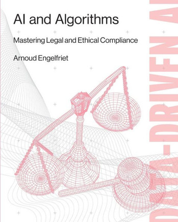 AI and Algorithms : Mastering Legal and Ethical Compliance