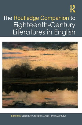 The Routledge Companion to Eighteenth-century Literatures in English