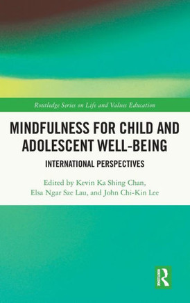 Mindfulness for Child and Adolescent Well-Being : International Perspectives