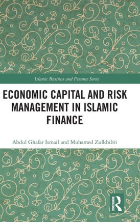 Economic Capital and Risk Management in Islamic Finance Economic Capital and Risk Management in Islamic Finance