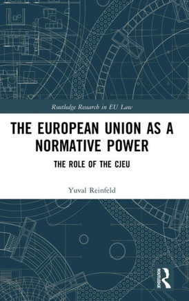 The European Union as a Normative Power : The Role of the CJEU