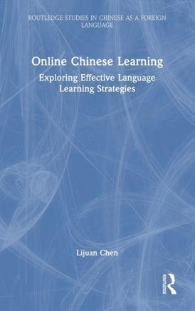 Online Chinese Learning : Exploring Effective Language Learning Strategies
