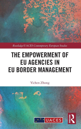 The Empowerment of EU Agencies in EU Border Management