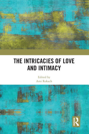 The Intricacies of Love and Intimacy