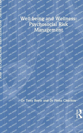 Well-Being and Wellness : Psychosocial Risk Management