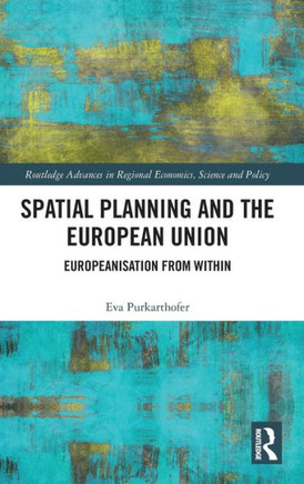 Spatial Planning and the European Union : Europeanisation from Within