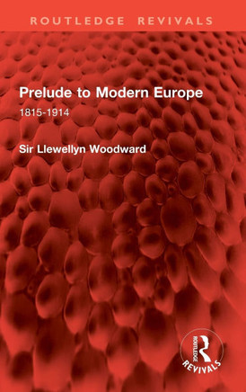 Prelude to Modern Europe : 1815-1914