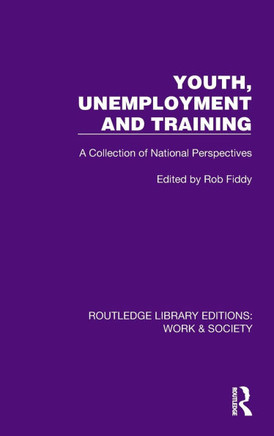 Youth, Unemployment and Training : A Collection of National Perspectives