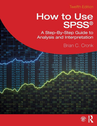 How to Use Spss(r) : A Step-By-Step Guide to Analysis and Interpretation