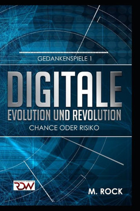 Digitale Evolution und Revolution Chance oder Risiko (German Edition)