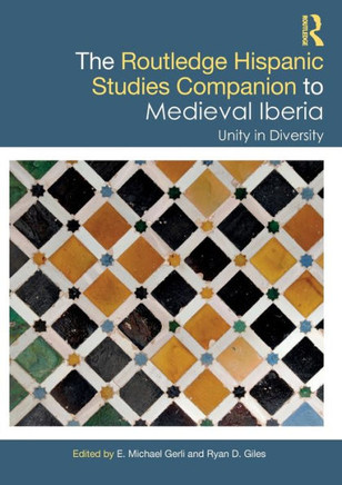 The Routledge Hispanic Studies Companion to Medieval Iberia : Unity in Diversity