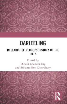 Darjeeling : In Search of People's History of the Hills