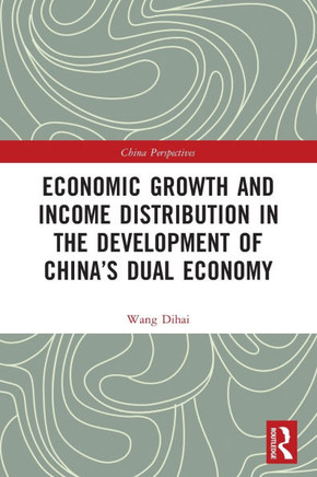 Economic Growth and Income Distribution in the Development of China's Dual Economy