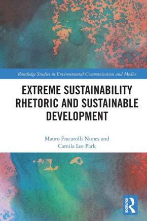Extreme Sustainability Rhetoric and Sustainable Development