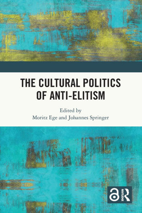 The Cultural Politics of Anti-elitism