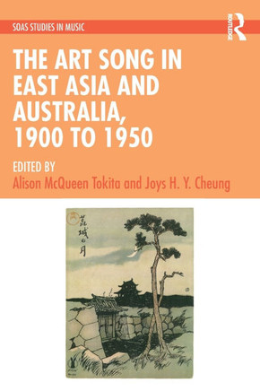 The Art Song in East Asia and Australia, 1900 to 1950 The Art Song in East Asia and Australia, 1900 to 1950