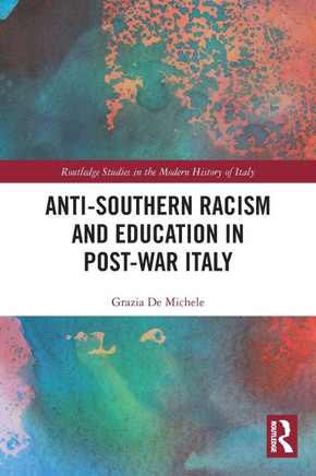 Anti-Southern Racism and Education in Post-War Italy