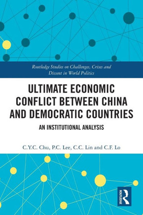Ultimate Economic Conflict Between China and Democratic Countries : An Institutional Analysis