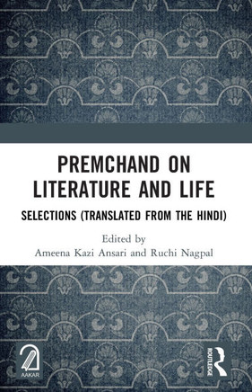 Premchand on Literature and Life : Selections (Translated from the Hindi)