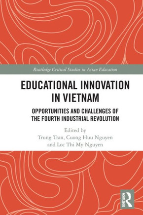 Educational Innovation in Vietnam : Opportunities and Challenges of the Fourth Industrial Revolution