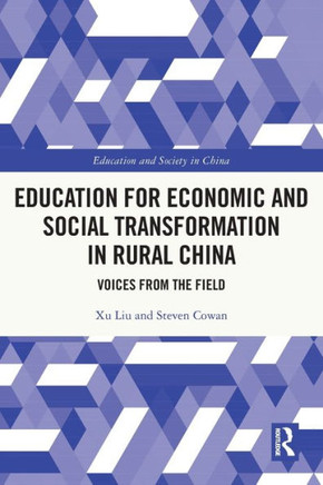Education for Economic and Social Transformation in Rural China : Voices from the Field