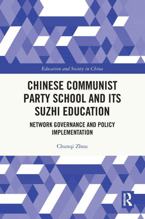 Chinese Communist Party School and Its Suzhi Education : Network Governance and Policy Implementation