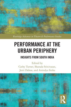 Performance at the Urban Periphery : Insights from South India