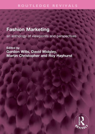 Fashion Marketing : An Anthology of Viewpoints and Perspectives