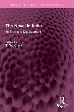 The Novel in India : Its Birth and Development