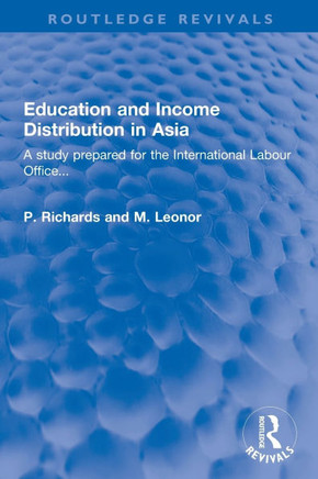 Education and Income Distribution in Asia : A Study Prepared for the International Labour Office...
