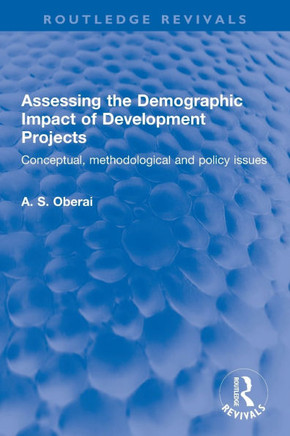 Assessing the Demographic Impact of Development Projects : Conceptual, Methodological and Policy Issues
