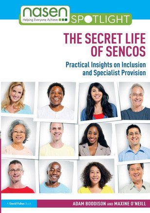 The Secret Life of SENCOs : Practical Insights on Inclusion and Specialist Provision