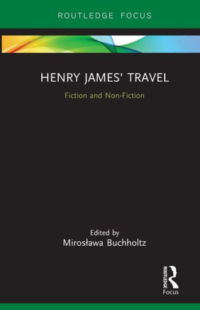 Henry James' Travel : Fiction and Non-Fiction
