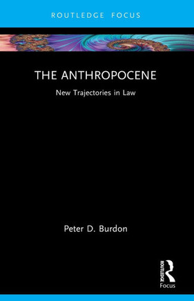 The Anthropocene : New Trajectories in Law