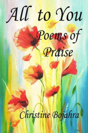All To You Poems of Praise