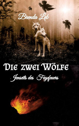 Die zwei Wölfe : Jenseits des Fegefeuers