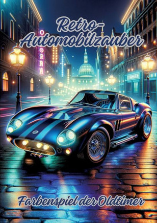 Retro-Automobilzauber : Farbenspiel der Oldtimer
