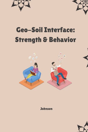 Geo-Soil Interface : Strength & Behavior