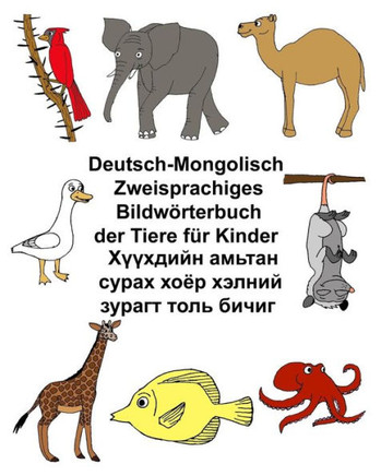 Deutsch-Mongolisch Zweisprachiges Bildwörterbuch der Tiere für Kinder (FreeBilingualBooks.com) (German Edition)