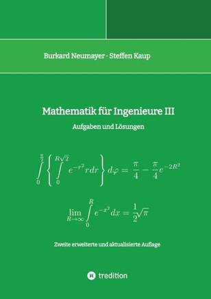 Mathematik für Ingenieure III : Aufgaben und Lösungen
