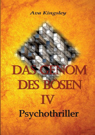 Das Genom des Bösen IV